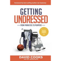 Getting Undressed: From Paralysis to Purpose