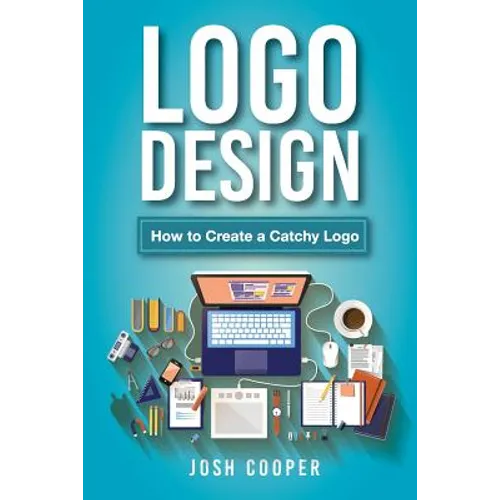 Logo Design: How to Create a Catchy Logo
