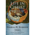 Life in Christ Vol 1: Lessons from Our Lord's Miracles and Parables