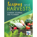 Seasons and Harvests Garden Journal and Planner