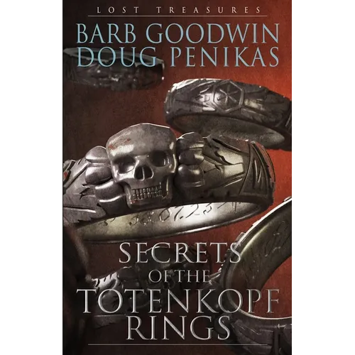 Secrets of the Totenkopf Rings: Lost Treasures