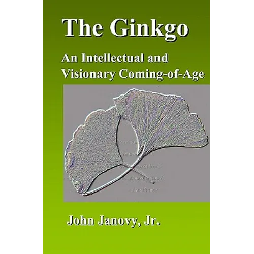 The Ginkgo: An Intellectual and Visionary Coming-of-Age