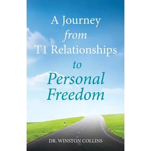 A Journey from T1 Relationships to Personal Freedom