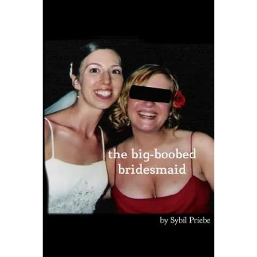 The Big-Boobed Bridesmaid