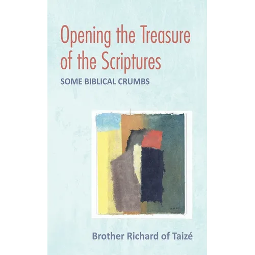 Opening the Treasure of the Scriptures: Some Biblical Crumbs