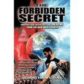 The Forbidden Secret: How to survive what the elite have planned for you