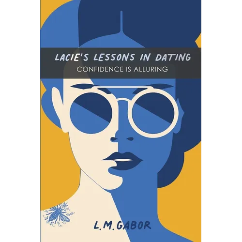 Lacie's Lessons In Dating: Confidence Is Alluring