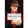 Hamlet Badly Acted