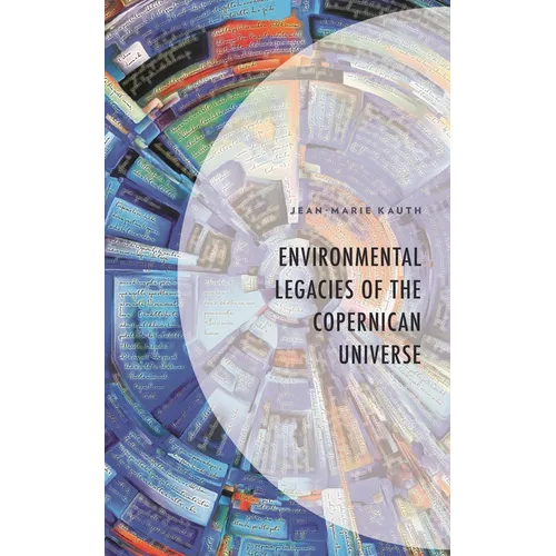 Environmental Legacies of the Copernican Universe