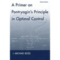 A Primer on Pontryagin's Principle in Optimal Control: Second Edition