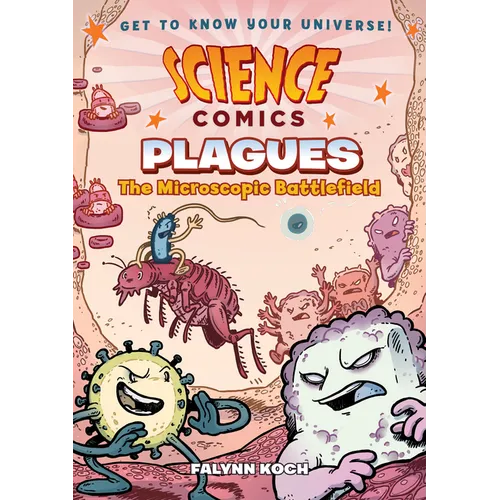Science Comics: Plagues: The Microscopic Battlefield