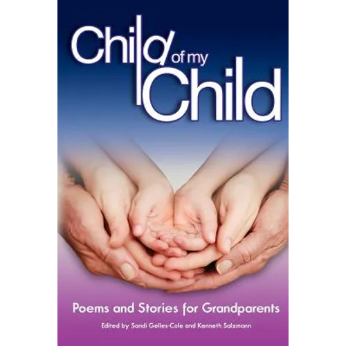 Child of My Child: Poems and Stories for Grandparents
