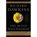 The Blind Watchmaker: Why the Evidence of Evolution Reveals a Universe Without Design