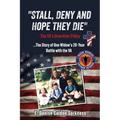"Stall, Deny and Hope They Die": - The VA's Unwritten Policy