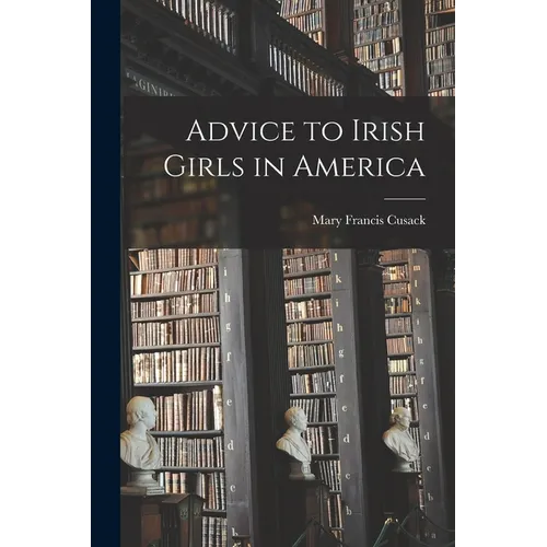 Advice to Irish Girls in America