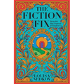 The Fiction Fix: Stories that Heal, Empower & Transform Us