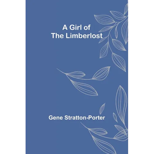 A Girl of the Limberlost