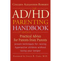 The ADHD Parenting Handbook: Practical Advice for Parents from Parents