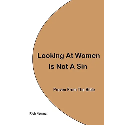 Looking At Women Is Not A Sin, Proven From The Bible