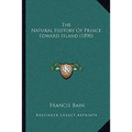 The Natural History Of Prince Edward Island (1890)