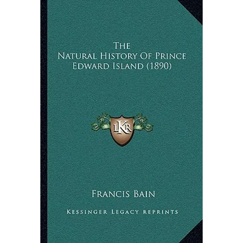 The Natural History Of Prince Edward Island (1890)