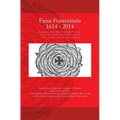 Fama Fraternitatis (engl): Manifesto of the Most Praiseworthy Order of the Rosy Cross, addressed to all the rulers, estates and learned of Europe