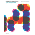 System Process Form: Type as Algorithm