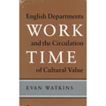 Work Time: English Departments and the Circulation of Cultural Value