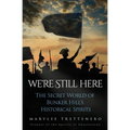 We're Still Here: The Secret World of Bunker Hill's Historical Spirits