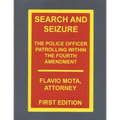 Search and Seizure, the Police Officer Patrolling within the Fourth Amendment