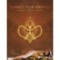 Embrace Your Vibrance: Practices for Vibrancy Activation