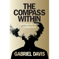 The Compass Within: Guiding Life With Perspective