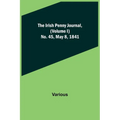 The Irish Penny Journal, (Volume I) No. 45, May 8, 1841