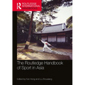The Routledge Handbook of Sport in Asia