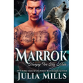 Marrok: A Wolf's Hunger Alpha Shifter Romance