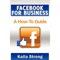 Facebook for Business: A How-To Guide