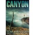 Canyon: A Post Apocalyptic/Dystopian Adventure