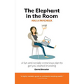 The Elephant in the Room has a Paycheck: A fun and socially conscious plan to get you started investing