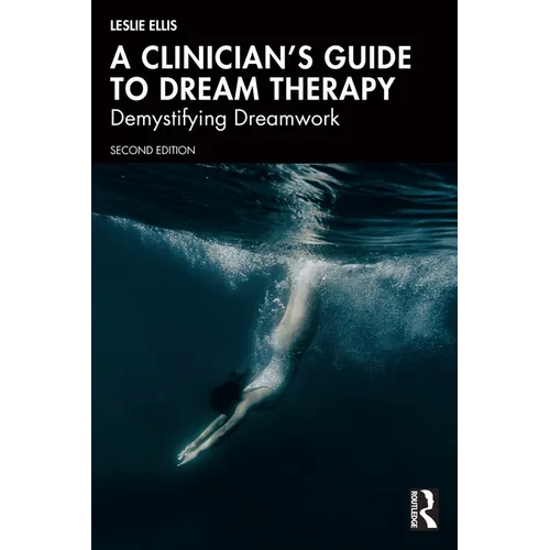 A Clinician's Guide to Dream Therapy: Demystifying Dreamwork