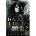 Half Truths: Then
