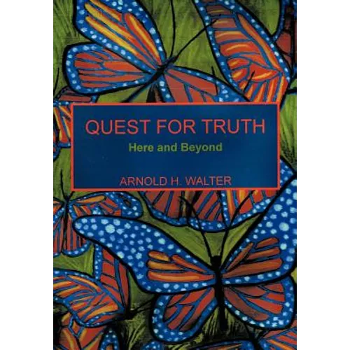 Quest for Truth: Here and Beyond
