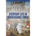 Everyday Life in Renaissance Times