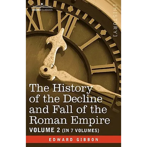 The History of the Decline and Fall of the Roman Empire, Vol. II