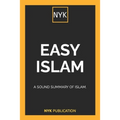 NYK - Easy Islam: A sound summary of Islam.