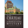 In the Château: A Frances Yates Mystery