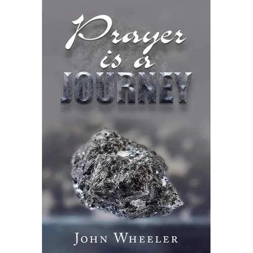 Prayer Is a Journey