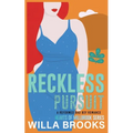 Reckless Pursuit: A Reformed Bad Boy Romance