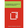 Fundamental Course in Sacred Eloquence