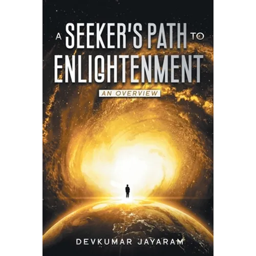 A Seeker's Path to Enlightenment: An Overview (Color)