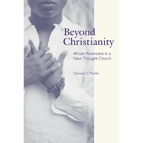 Beyond Christianity: African Americans in a New Thought Church